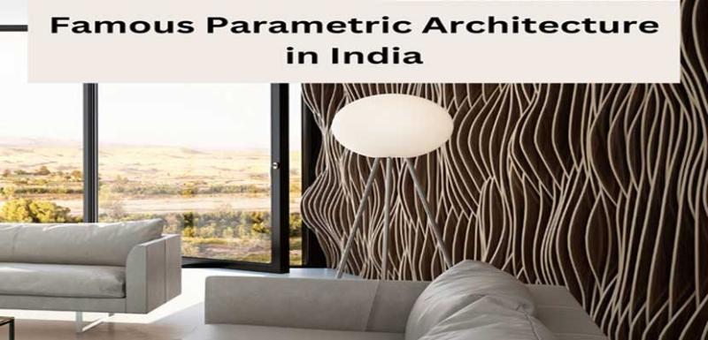 Famous Parametric Architecture in India